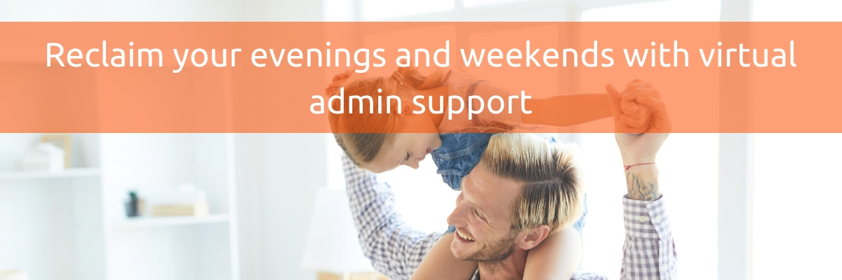New Dawn PA | Reclaim your evenings and weekends with virtual admin support