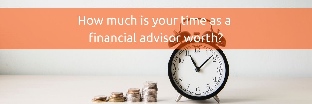 New Dawn PA How much is your time as a financial advisor worth