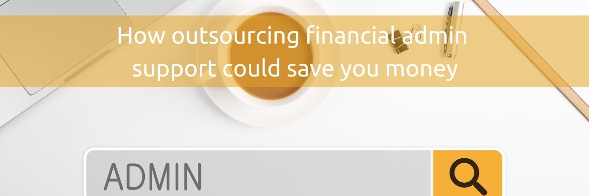 New Dawn PA How outsourcing financial admin support could save you money